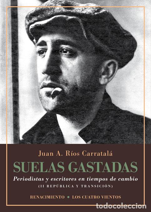 B&uuml;cher: SUELAS GASTADAS - RIOS CARRATALA, JUAN ANTONIO