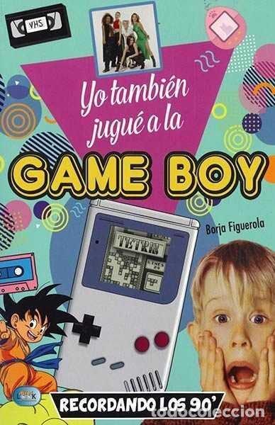 B&uuml;cher: YO TAMBIEN JUGUE A LA GAMEBOY - FIGUEROLA, BORJA