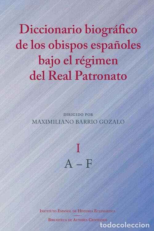 Libros: DICCIONARIO BIOGRAFICO DE OBISPOS ESPA&Ntilde;OLES BAJO REGIMEN RE - MAXIMILIANO BARRIO GOZALO