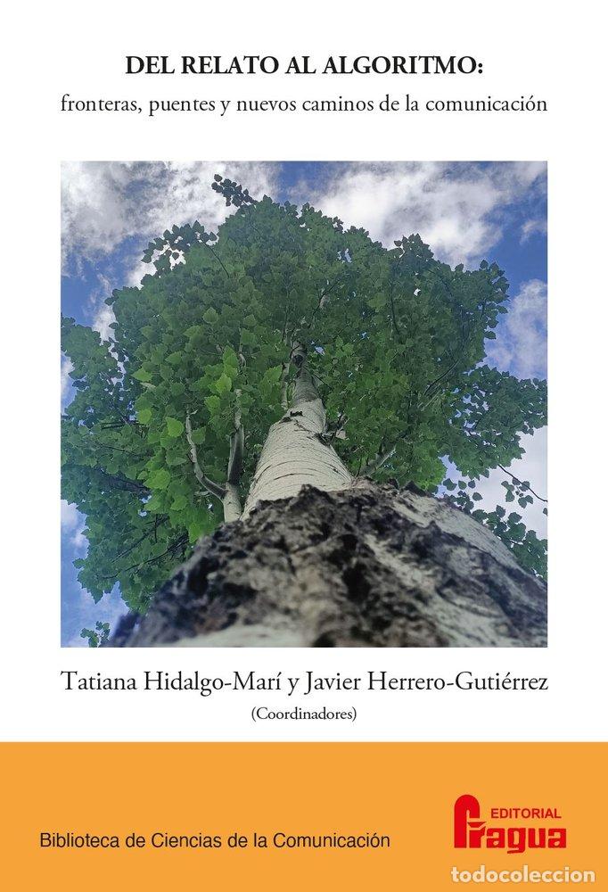 Libros: DEL RELATO AL ALGORITMO FRONTERAS PUENTES Y NUEVOS CAMINOS - HIDALGO-MARI, TATIANA