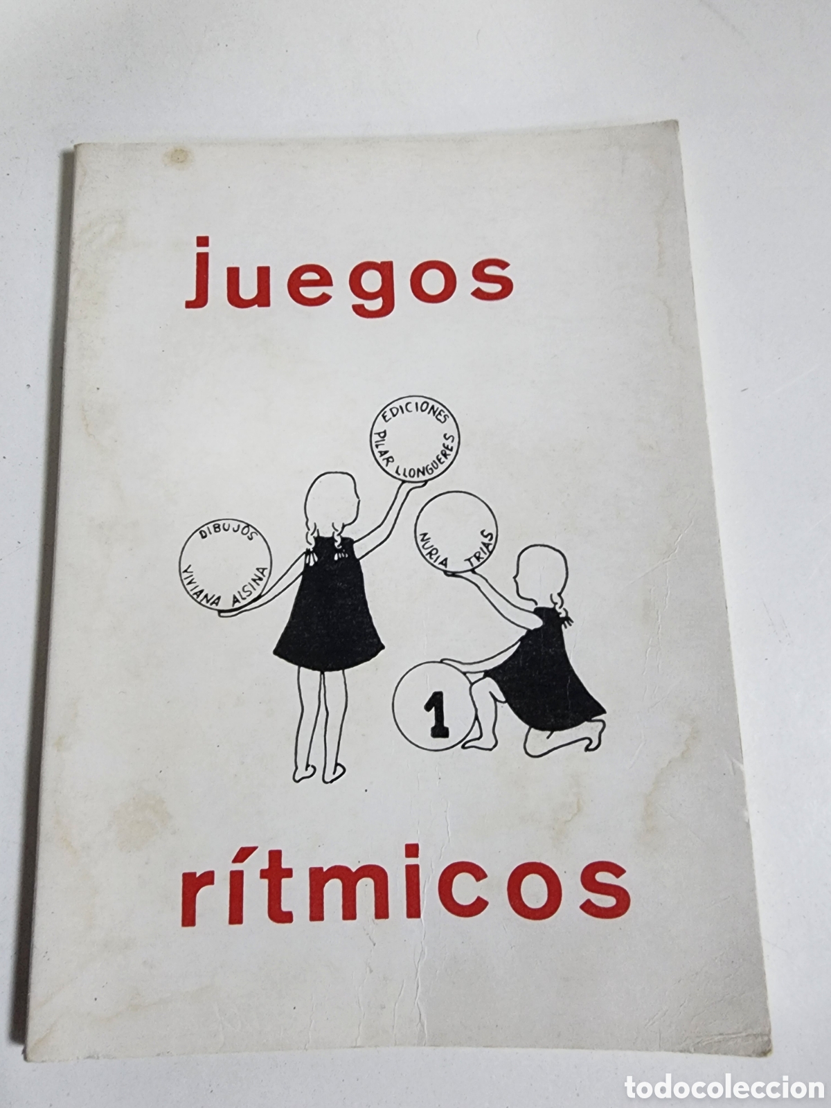Libros: JUEGOS RITMICOS. MUSICALES, MOTRICES, RITMO Y PALABRA. TRIAS, Nuria. Viviana Alsina. 1976