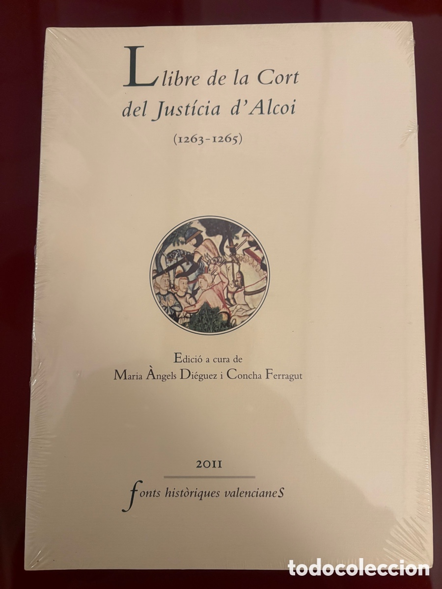 Libros: LLIBRE DE LA CORT DEL JUST&Iacute;CIA D&rsquo;ALCOI (1263-1265) &ndash; 2011 &ndash; PRECINTADO