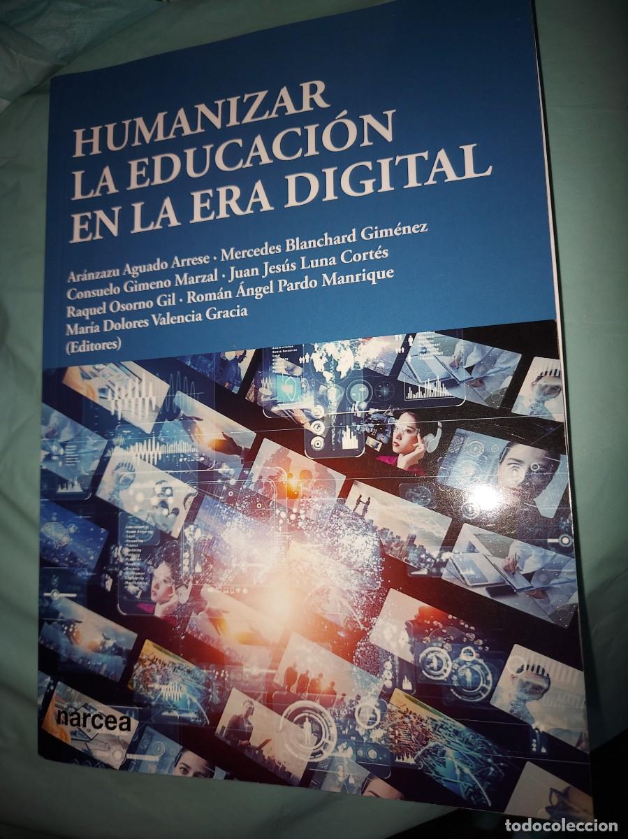 Libros: Humanizar la educaci&oacute;n en la era digital, Ar&aacute;nzazu Aguado Arrese , Mercedes Blanchard Gim&eacute;nez