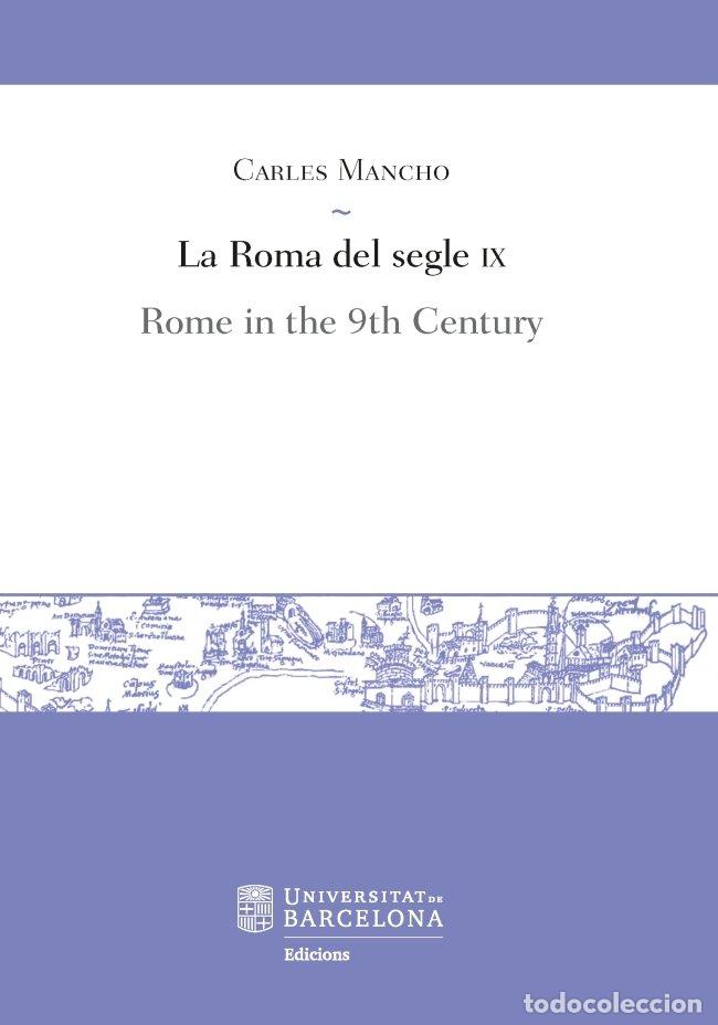 Livros: ROMA DEL SEGLE IX ROME IN THE 9TH CENTURY,LA - MANCHO SUAREZ, CARLES