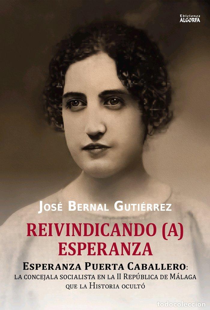 Livros: REIVINDICANDO A ESPERANZA - BERNAL GUTIERREZ, JOSE