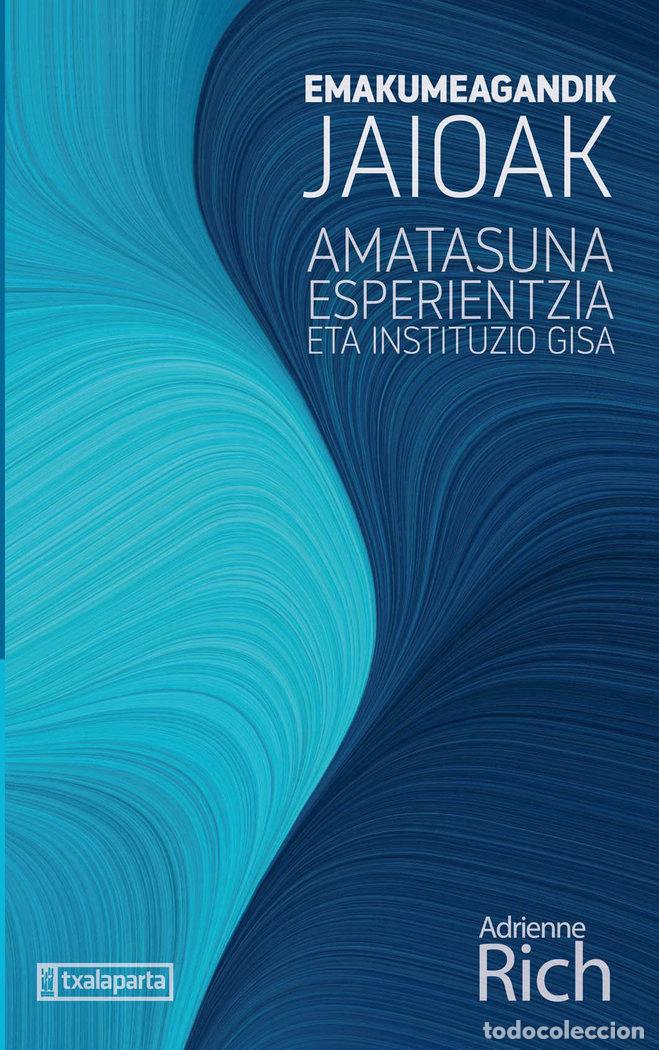 Livros: EMAKUMEAGANDIK JAIOAK EUSKERA - RICH, ADRIENNE