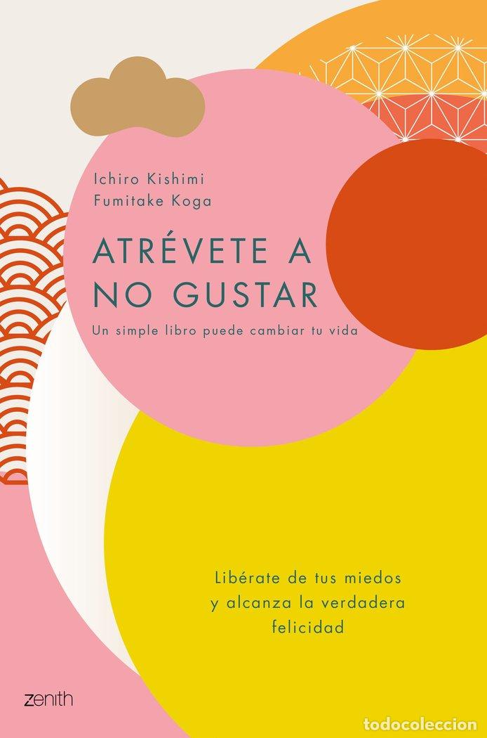 Livros: ATREVETE A NO GUSTAR - KISHIMI, ICHIRO