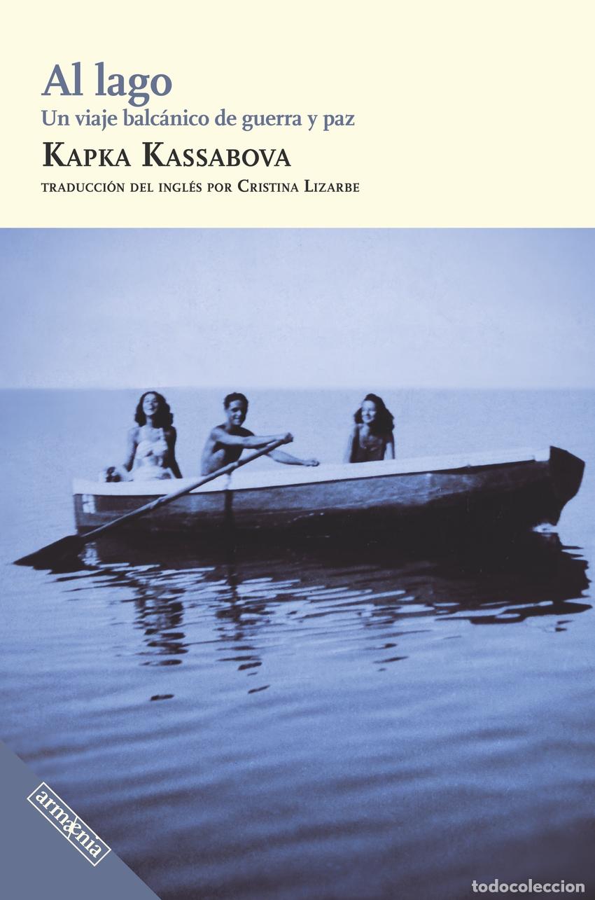 Libros: AL LAGO - KASSABOVA, KAPKA