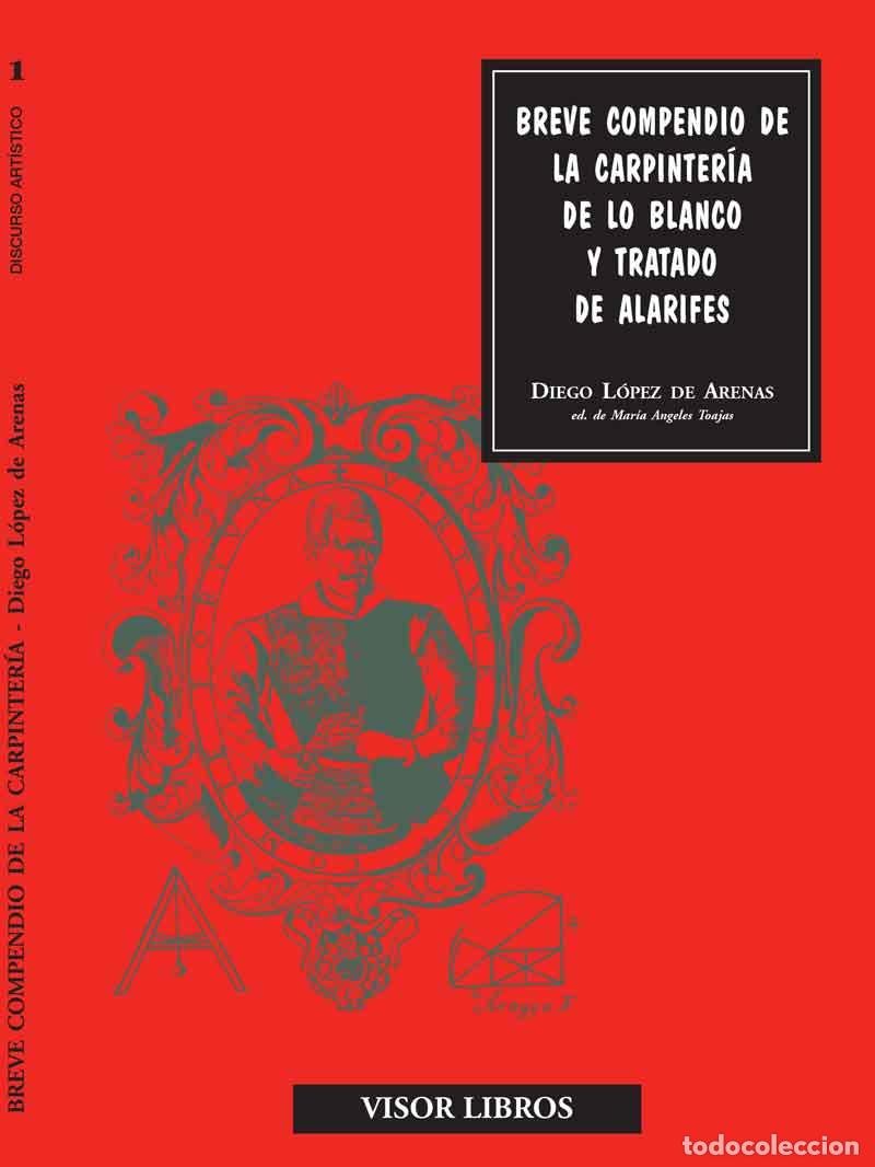 Libros: BREVE COMPENDIO DE LA CARPINTER&Iacute;A DE LO BLANCO - L&oacute;pez de Arenas, Diego