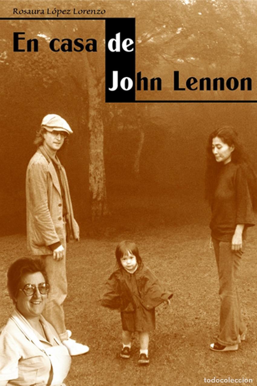 Livres: EN CASA DE JOHN LENNON - L&oacute;pez Lorenzo, Rosaura