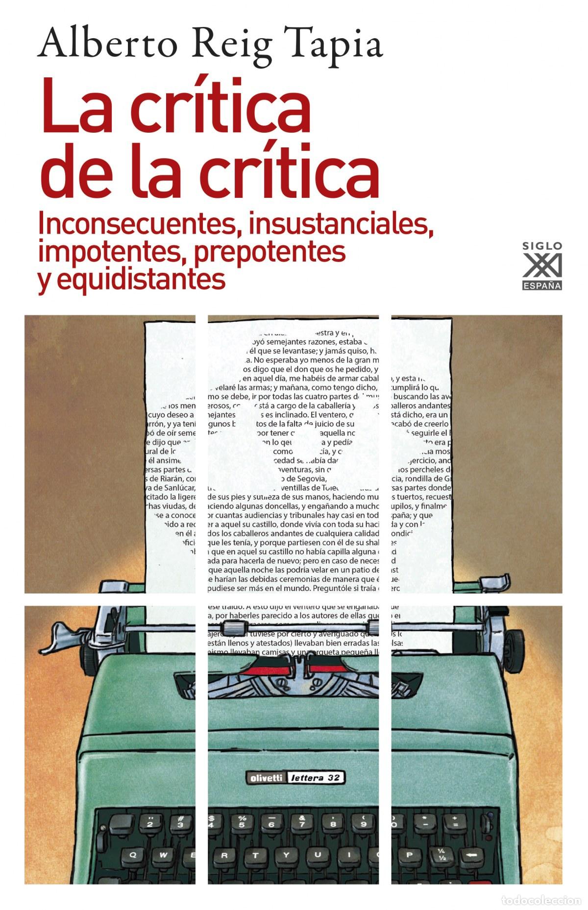 Livres: LA CR&Iacute;TICA DE LA CR&Iacute;TICA - Reig Tapia, Alberto
