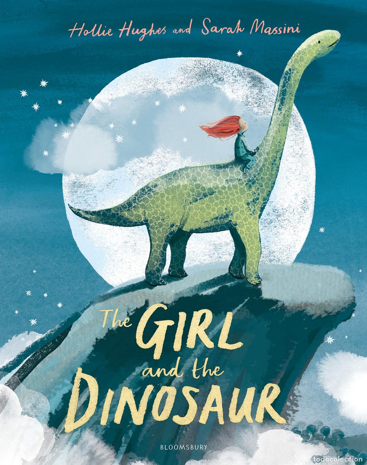 Livres: THE GIRL AND THE DINOSAUR - Hughes, Hollie