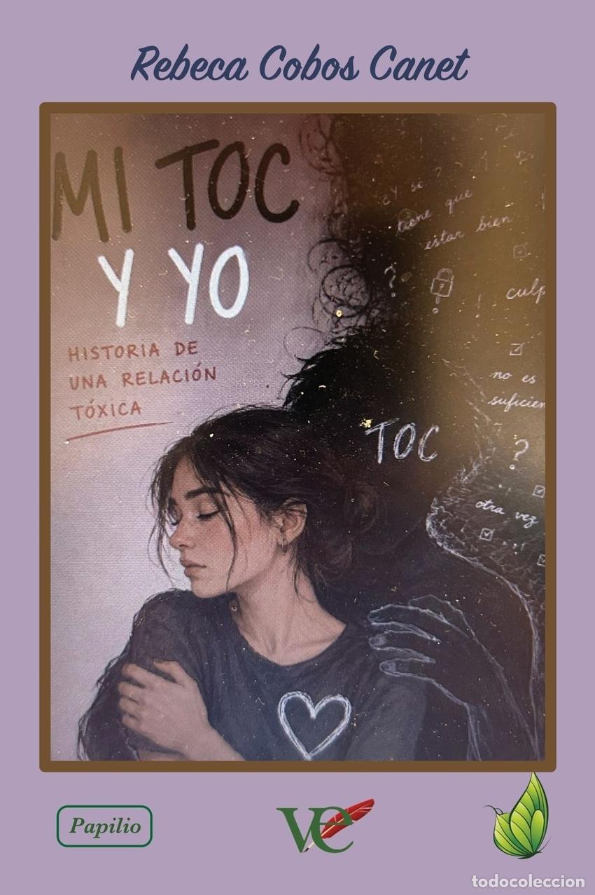 Livres: MI TOC Y YO:HISTORIA DE UNA RELACION TOXICA - Cobos Canet, Rebeca