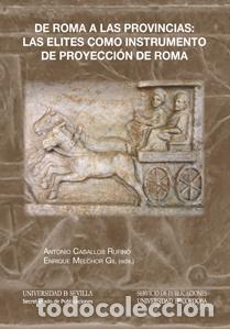 Livres: DE ROMA A LAS PROVINCIAS - Caballos, Antonio
