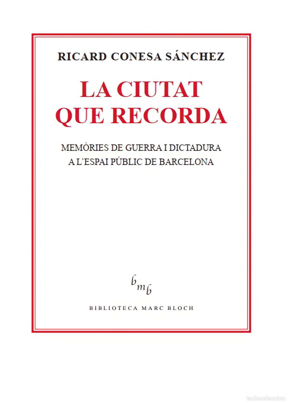 Livres: LA CIUTAT QUE RECORDA - Ricard Conesa S&aacute;nchez