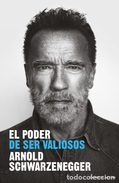 B&uuml;cher: EL PODER DE SER VALIOSOS - Schwarzenegger, Arnold