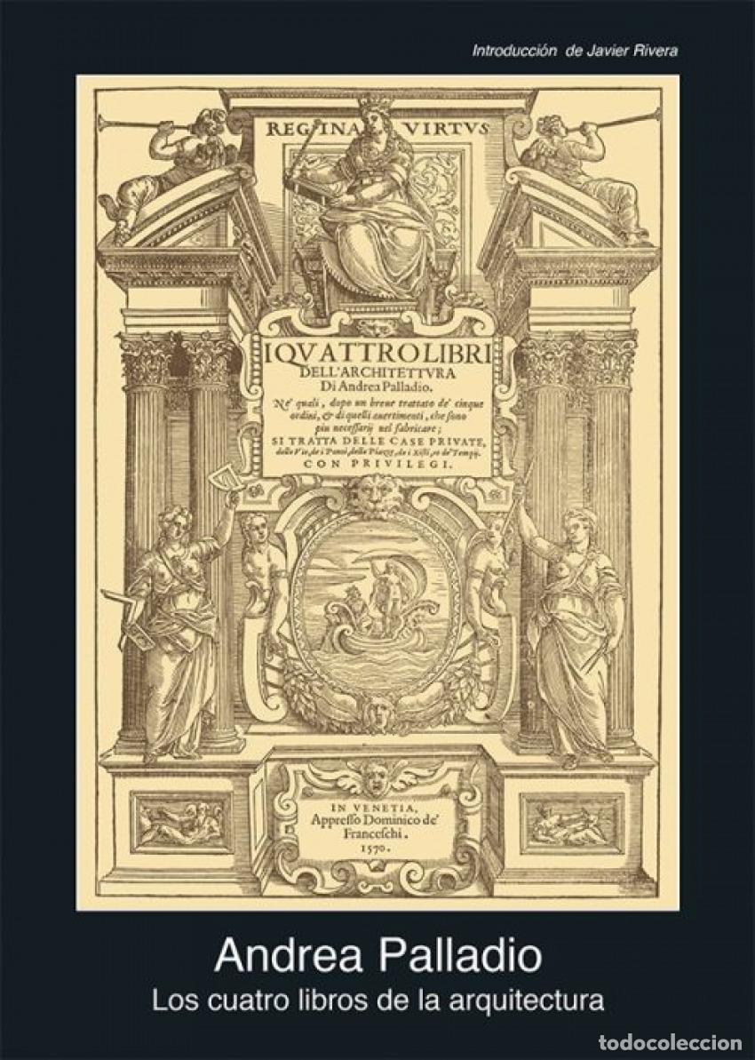 Livres: LOS CUATRO LIBROS DE LA ARQUITECTURA - Palladio, Andrea