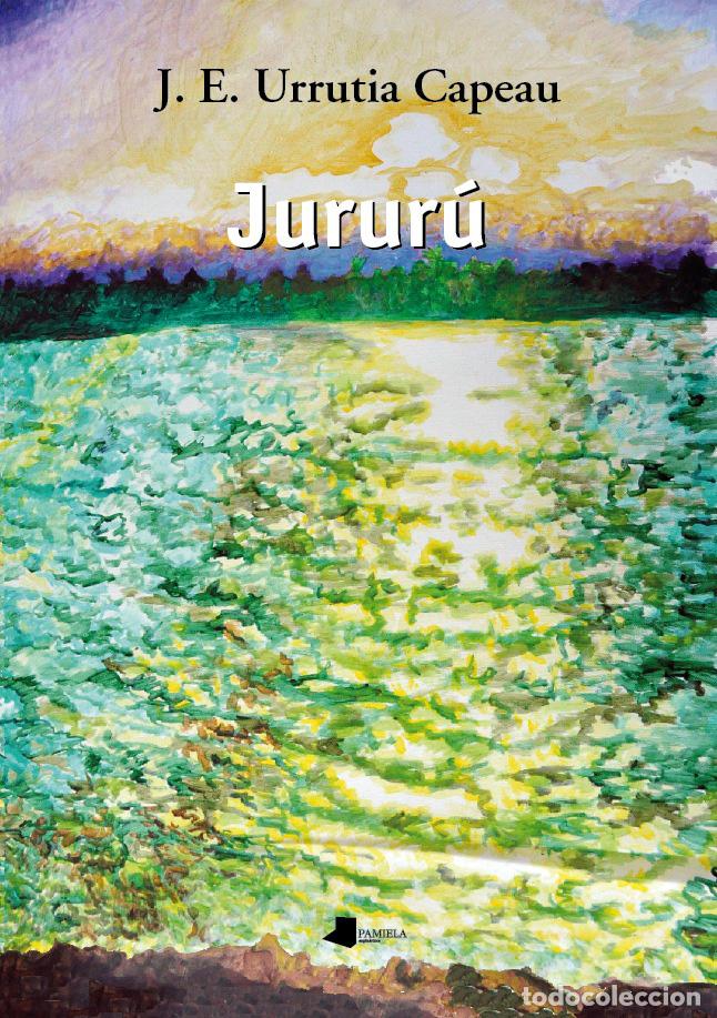 Libros: JURURU - URRUTIA CAPEAU, JOSE ENRIKE