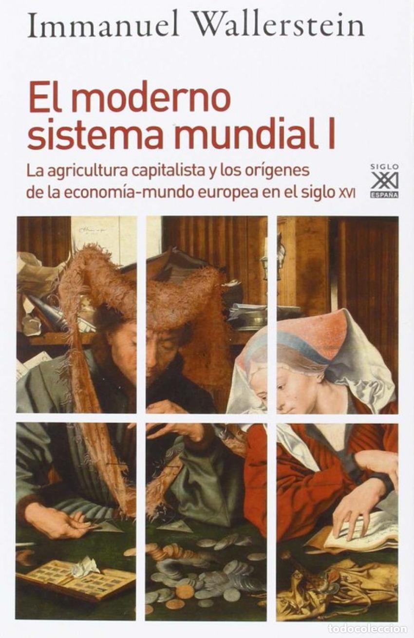 Libros: EL MODERNO SISTEMA MUNDIAL I - Wallerstein, Immanuel