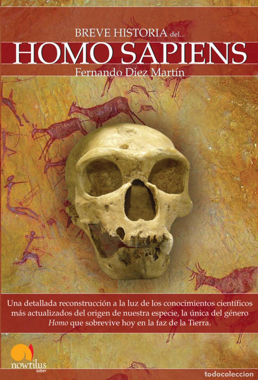Libros: BREVE HISTORIA DEL HOMO SAPIENS - Diez Mart&iacute;n, Fernando