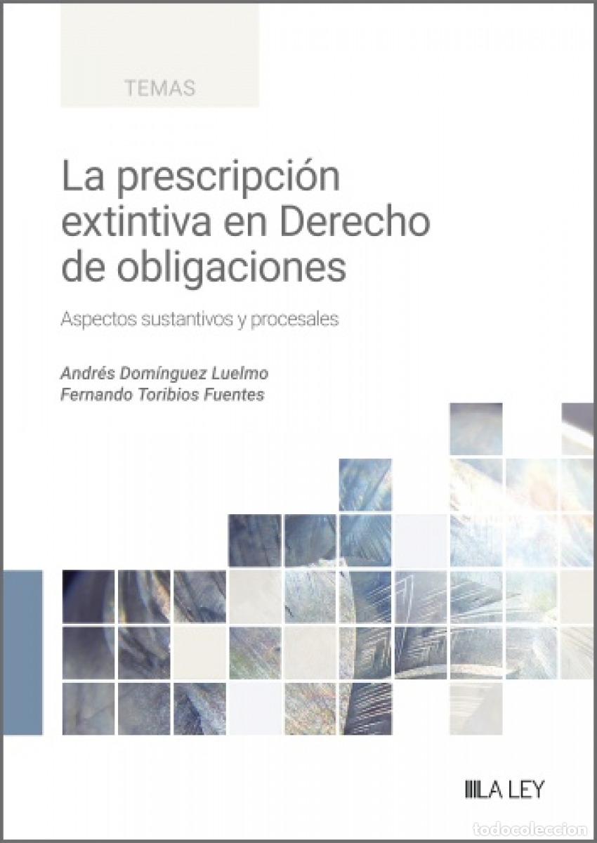 Libros: LA PRESCRIPCI&Oacute;N EXTINTIVA EN EL DERECHO DE OBLIGACIONES - Dom&iacute;nguez Luelmo, Andr&eacute;s