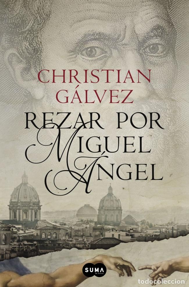 Libros: REZAR POR MIGUEL ANGEL - GALVEZ, CHRISTIAN