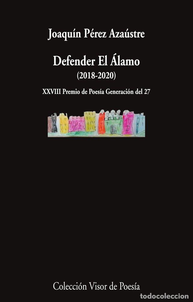 Livros: DEFENDER EL ALAMO - PEREZ AZAUSTRE, JOAQUIN