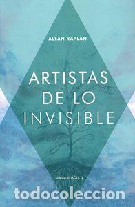 Livres: ARTISTAS DE LO INVISIBLE - KAPLAN, ALLAN