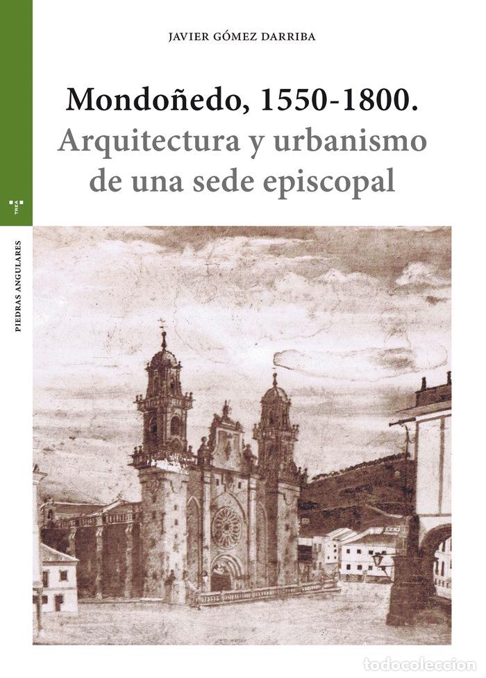 Livres: MONDO&Ntilde;EDO 1550 1800 ARQUITECTURA Y URBANISMO - GOMEZ DARRIBA, JAVIER
