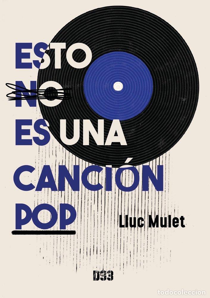 B&uuml;cher: ESTO NO ES UNA CANCION POP - MULET SERRA, LLUC