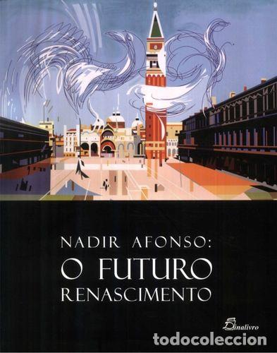 Livres: (PORT).NADIR AFONSO FUTURO DO RENASCIMENTO - Artes