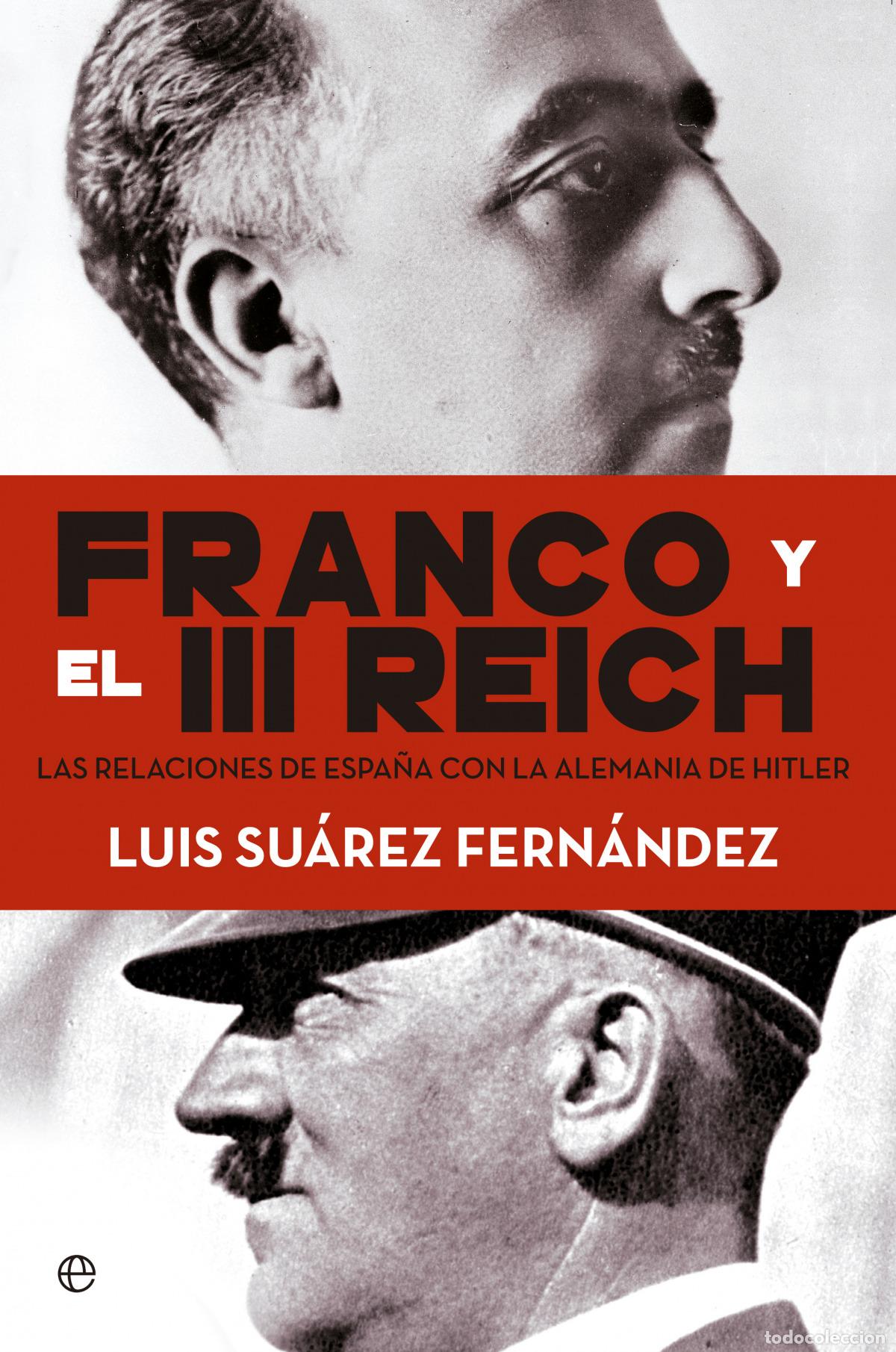 Livres: FRANCO Y EL III REICH - Su&aacute;rez, Luis