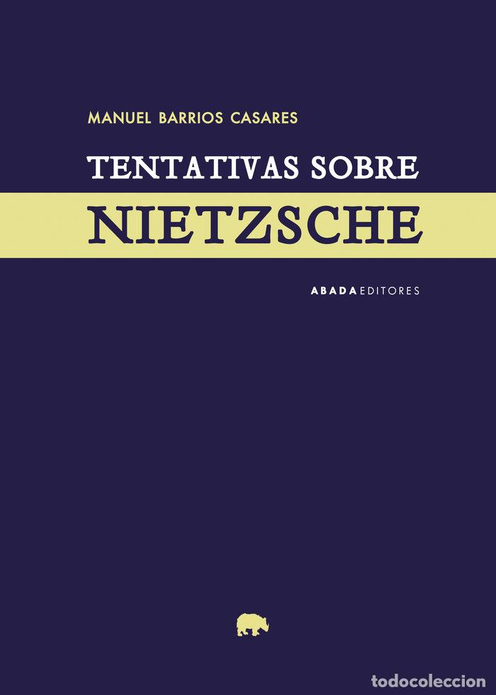 B&uuml;cher: TENTATIVAS SOBRE NIETZSCHE - BARRIOS CASARES, MANUEL