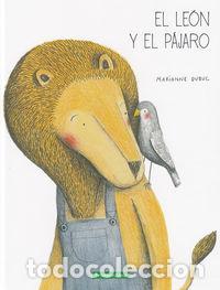 B&uuml;cher: LEON Y EL PAJARO,EL - DUBUC, MARIANNE