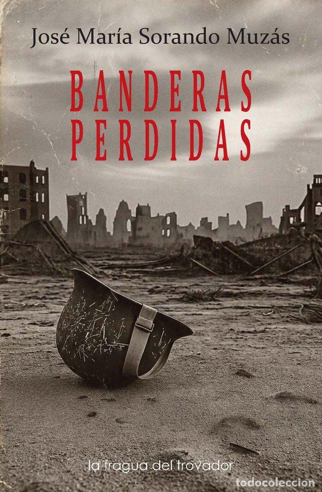 B&uuml;cher: BANDERAS PERDIDAS - SORANDO MUZAS, JOSE MARIA