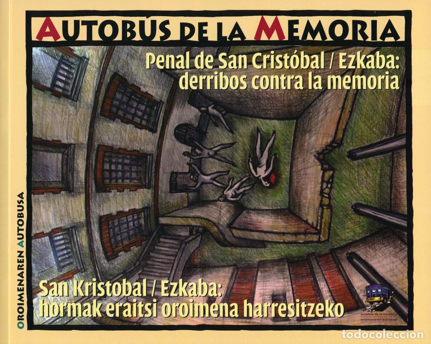 B&uuml;cher: PENAL DE SAN CRISTOBAL/EZKABA: DERRIBOS CONTRA LA MEMORIA - AUTOBUS DE LA MEMORIA