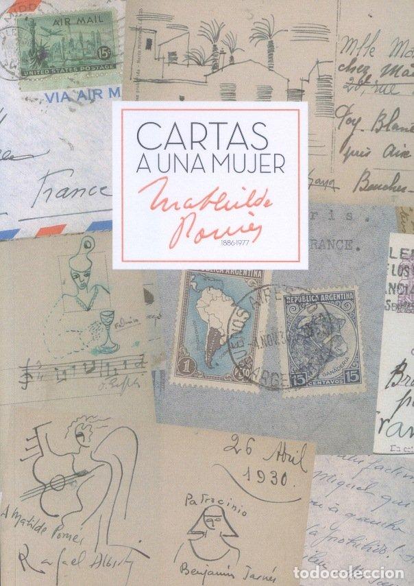 Livres: CARTAS A UNA MUJER. MATHILDE POMES 1886-1977 - RUIZ GARCIA, ELISA
