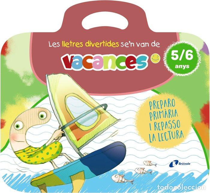 Livres: LES LLETRES DIVERTIDES SEN VAN DE VACANCES. 5-6 ANYS - CARRIL MARTINEZ, ISABEL