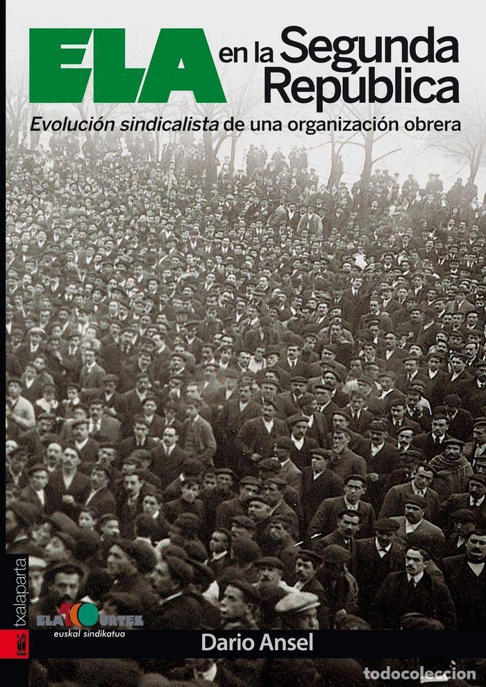 Livros: ELA EN LA SEGUNDA REPUBLICA - ANSEL, DARIO