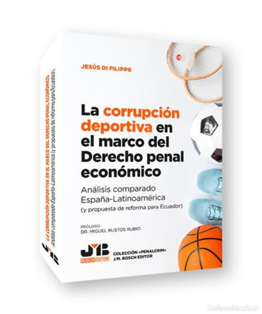 Livros: LA CORRUPCI&Oacute;N DEPORTIVA EN EL MARCO DEL DERECHO PENAL ECON&Oacute;MICO - Di Filippe, Jesus