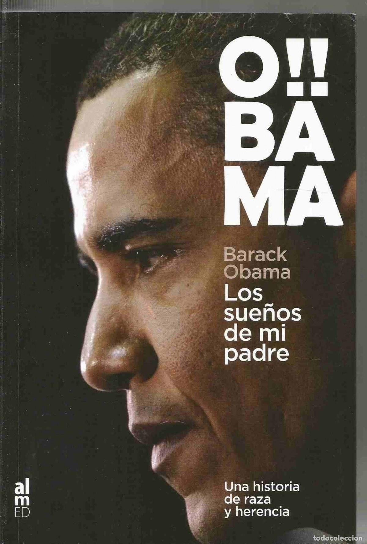 Livros: LOS SUE&Ntilde;OS DE MI PADRE, UNA HISTORIA DE RAZA Y HERENCIA - Obama, Barack