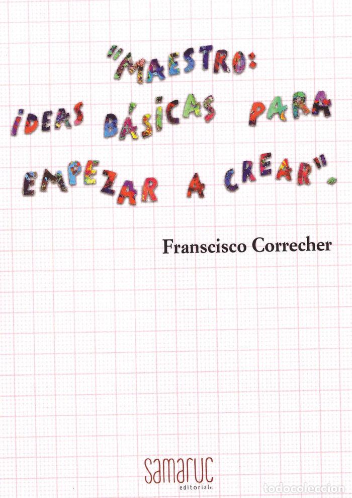 Livros: MAESTROS IDEAS BASICAS PARA EMPEZAR A CREAR - CORRECHER, FRANCISCO