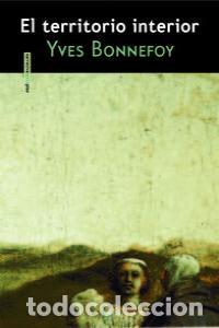 Livros: TERRITORIO INTERIOR,EL - BONNEFOY, YVES