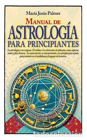 Livros: MANUAL DE ASTROLOGIA PARA PRINCIPIANTES - PALMER SANCHEZ, MARIA JESUS