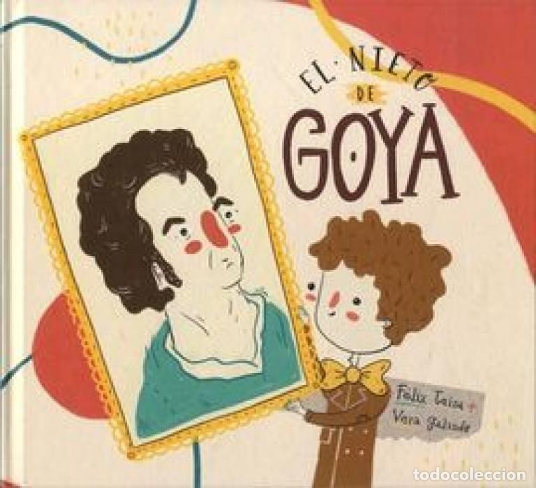 Livros: EL NIETO DE GOYA - Teira Cubel, Felix