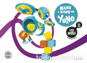 Libros: Las mates manipulativas - nivel iii: mano a mano con yunoinfantil.3er curso - Pardo Artero, Mirentxu