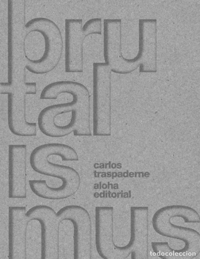Libros: BRUTALISMUS - CARLOS TRASPADERNE