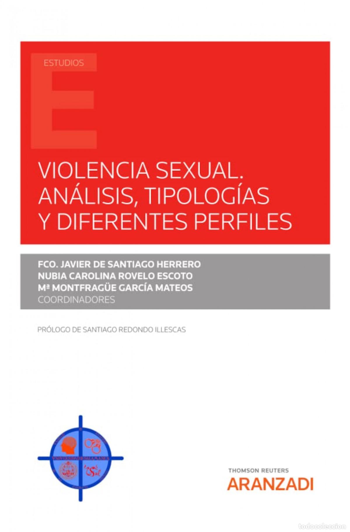 Libros: VIOLENCIA SEXUAL. AN&Aacute;LISIS, TIPOLOG&Iacute;AS Y DIFERENTES PERFILES - Santiago Herrero, Francisco Javier De