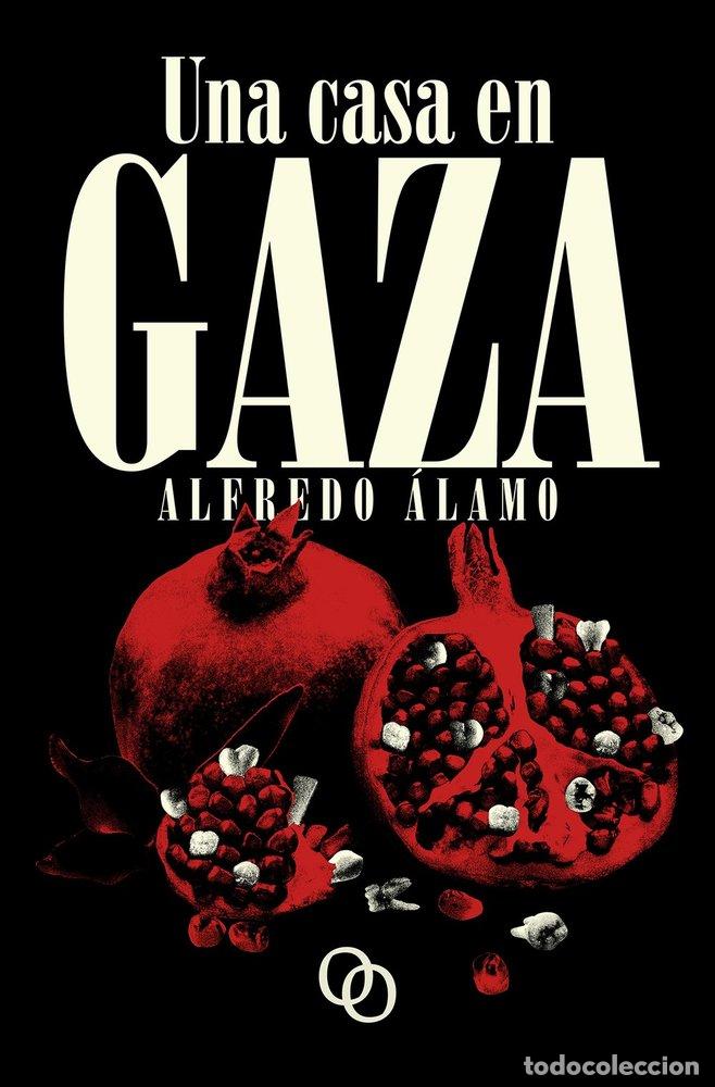 B&uuml;cher: UNA CASA EN GAZA - ALAMO, ALFREDO