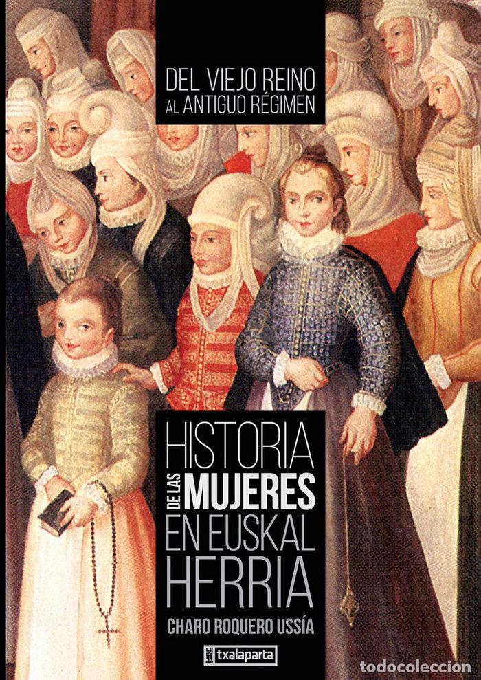 Libros: HISTORIA DE LAS MUJERES EN EUSKAL HERRIA 2 - ROQUERO USSIA, CHARO